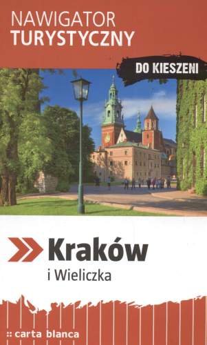 Kraków i Wieliczka. Nawigator turystyczny