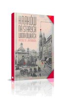 Kraków na starych widokówkach Agora