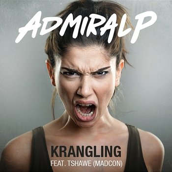 Krangling - Admiral P feat. Tshawe