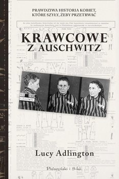 Krawcowe z Auschwitz - Adlington Lucy