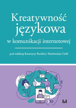 Kreatywność językowa w komunikacji internetowej - Opracowanie zbiorowe
