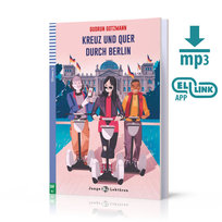 Kreuz und Quer Durch Berlin + MP3 Online. Junge ELI Lekturen Opracowanie zbiorowe