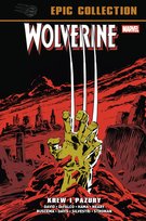Krew i pazury. Wolverine Epic Collection Defalco Tom, Silvestri Marc, Alan Davis, Hama Larry, Buscema John, David Peter, Stroman Larry