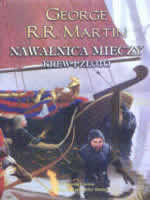 Krew i złoto. Nawałnica mieczy. Część 2. Pieśń Lodu i Ognia. Tom 3 Martin George R. R.
