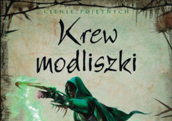 „Krew modliszki” już w lipcu