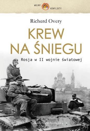 Krew na Śniegu. Rosja w II Wojnie Światowej
