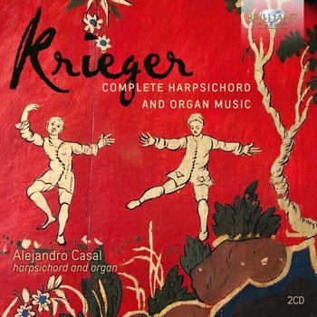Krieger. Complete Harpsichord and Organ Music - Casal Alejandro
