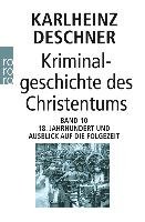 Kriminalgeschichte des Christentums Band 10 Deschner Karlheinz