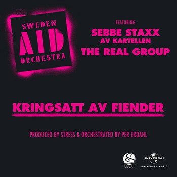 Kringsatt av fiender - Sweden Aid Orchestra feat. Sebbe Staxx, The Real Group