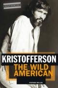 Kristofferson: The Wild American Miller Stephen