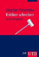 Kritiken schreiben - Porombka Stephan