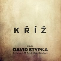 Kříž (Tribute David Stypka) Kateřina Marie Tichá, Mirai Navratil feat. Bandjeez, Ewa Farna