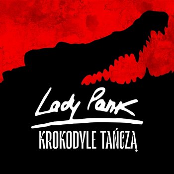 Krokodyle tańczą - Lady Pank