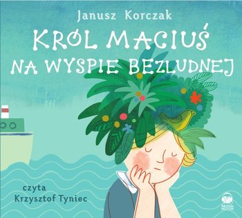 Król Maciuś na wyspie bezludnej - Korczak Janusz