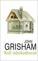 Król odszkodowań Grisham John