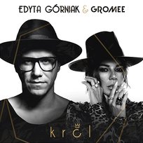 Król Gromee, Edyta Gorniak