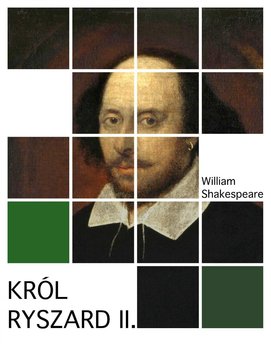 Król Ryszard II - Shakespeare William