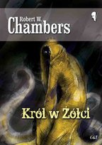 Król w żółci Chambers Robert W.
