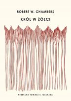 Król w Żółci Chambers Robert W.