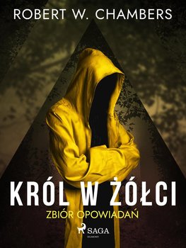 Król w Żółci. Zbiór opowiadań - Chambers Robert W.