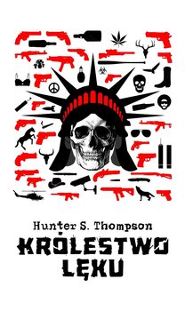 Królestwo lęku - Thompson Hunter S.