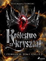 Królestwo za kryształ. Czternaście. Tom 1. Księga 2 - ebook MOBI Dagmara Lorenc