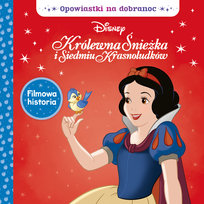 Królewna Śnieżka i siedmiu krasnoludków. Opowiaski na dobranoc. Disney