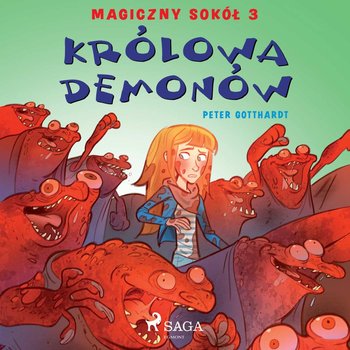 Królowa demonów. Magiczny sokół. Tom 3 - Gotthardt Peter