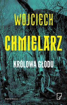 Królowa głodu - ebook epub - Chmielarz Wojciech