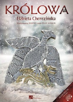 Królowa. Harda. Tom 2 - audiobook - Cherezińska Elżbieta