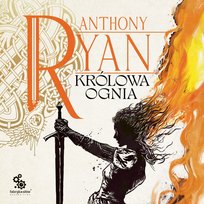 Królowa ognia. Trylogia Kruczy Cień. Tom 3 - audiobook Ryan Anthony