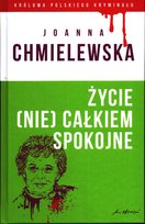 Królowa Polskiego Kryminału Joanna Chmielewska Ringier Axel Springer Sp. z o.o.