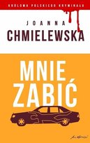 Królowa polskiego kryminału Tom 39 Mnie zabić W opisie