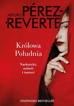 Królowa Południa - Perez-Reverte Arturo