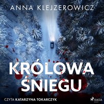 Królowa śniegu - audiobook Klejzerowicz Anna