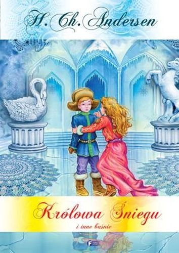 Hans Christian Andersen Baśnie Królowa śniegu