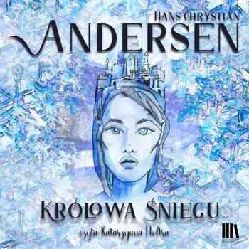 Królowa śniegu - Andersen Hans Christian