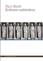 Królowie cudotwórcy Bloch Marc