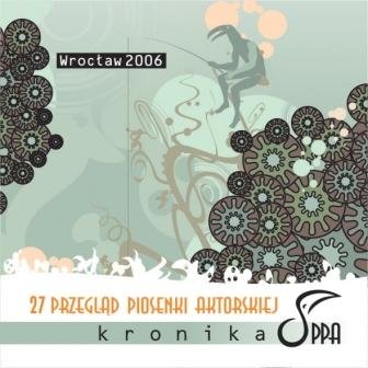 Kronika 27. Przeglądu Piosenki Aktorskiej Wrocław 2006