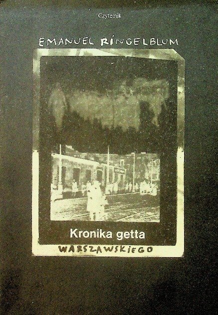 Kronika getta warszawskiego - Ringelblum Emanuel | Książka w Empik