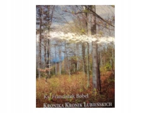Kronika Kronik Lubieńskich t V - Marcelina Bobeł | Książka w Empik