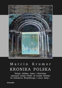 Kronika polska Marcina Kromera. Tom 3 - Kromer Marcin
