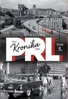 Kronika PRL 1944-1989. Tom 5. Warszawa Edipresse Polska S.A.
