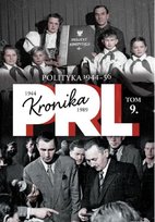 Kronika PRL 1944-1989. Tom 9. Polityka 1944-1956 Edipresse Polska S.A.