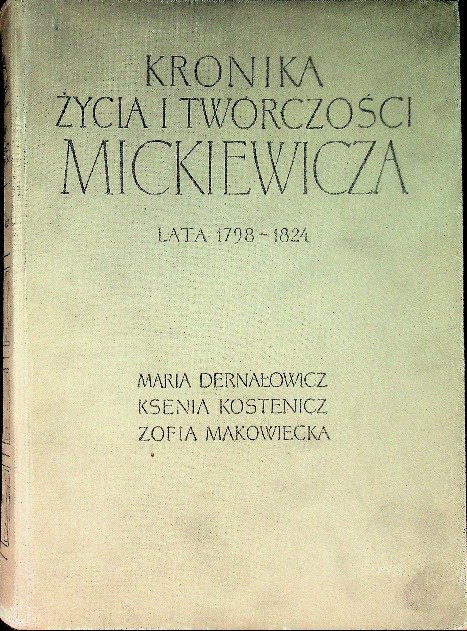 Kronika życia i twórczości Mickiewicza - Dernałowicz Maria | Książka w