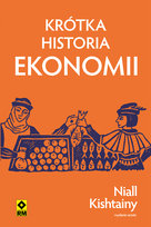 Krótka historia ekonomii Kishtainy Niall