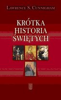 Krótka Historia Świętych Cunnigham Lawrence S.