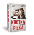 Krótka piłka. Bez dyplomacji o reprezentacji, mistrzostwach, Lewandowskim - Borek Mateusz, Kowalski Cezary