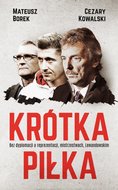 Krótka piłka - ebook mobi&nbsp;-&nbsp;Borek Mateusz, Kowalski Cezary
