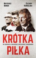 Krótka piłka - ebook mobi - Borek Mateusz, Kowalski Cezary